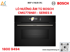 Lò nướng âm tủ Bosch CMG778NB1 45 Lít Series 8 - Made in Germany
